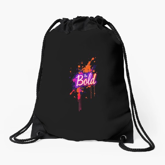 Inspirational Neon Colors Be Bold Motivational Gra Drawstring Bags