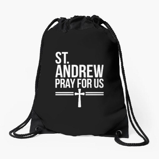 St. Andrew Pray for Us Catholic Patronage Prayer Drawstring Bags