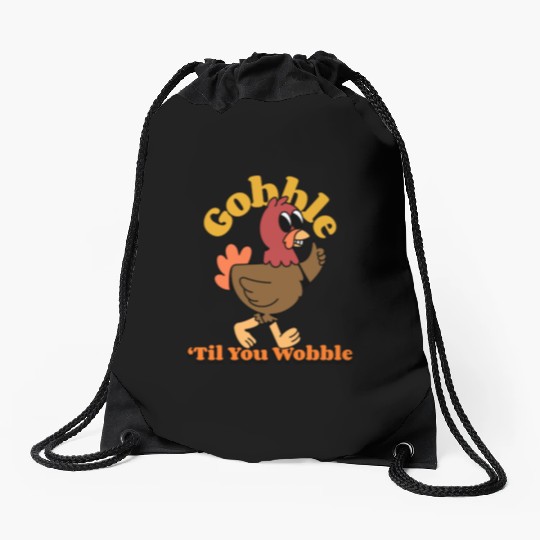 Dancing Turkey | Gobble 'Til you Wobble | Drawstring Bags