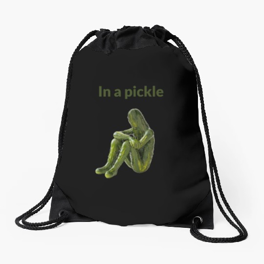 I'm in a Pickle – But This Is Just a Person Who Lo Drawstring Bags