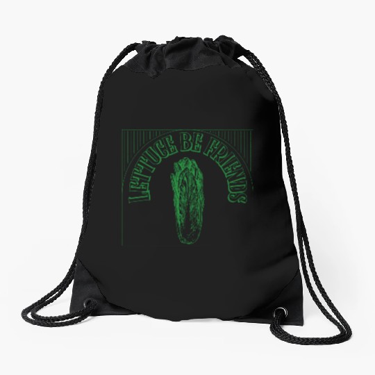 "Lettuce Be Friends" Funny Quote | Gardening Gift Drawstring Bags