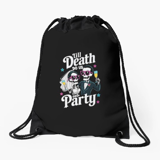 Funny Skeleton Bride and Groom Till Death Do Party Drawstring Bags