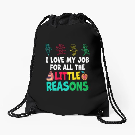 I Love My Job For All The Little Reasons Drawstring Bags