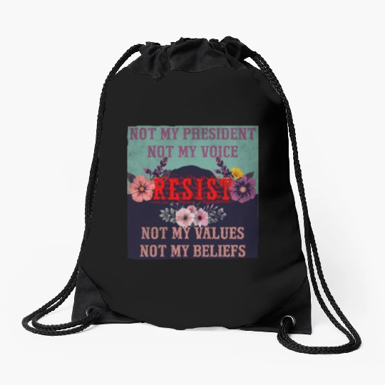 Not my president Not my voice RESIST Not my val Drawstring Bags