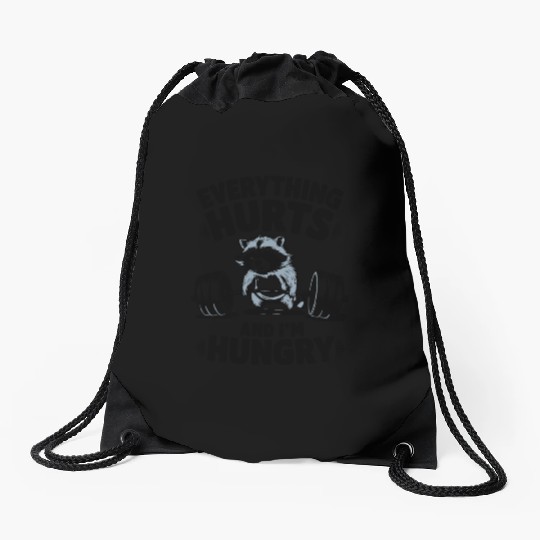 Everything Hurts And I'm Hungry Fitness Gym Sport Drawstring Bags