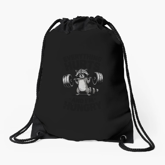 Everything Hurts And I'm Hungry Fitness Gym Sport Drawstring Bags
