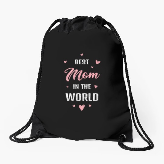 Best Mom Ever in the World Mother’s Day Style Drawstring Bags
