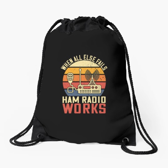 when all else fails for ham radio amateur operator Drawstring Bags