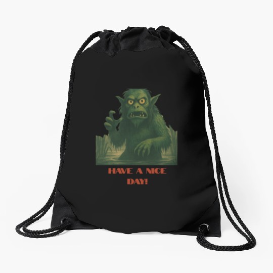 Have a Nice Day – Funny Monster Swamp Art Drawstring Bags