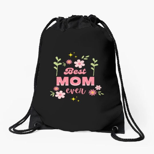 Best Mom Ever Elegant Floral Script Design Drawstring Bags