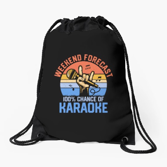 Weekend Forecast 100% Chance Of Karaoke Singer Sin Drawstring Bags