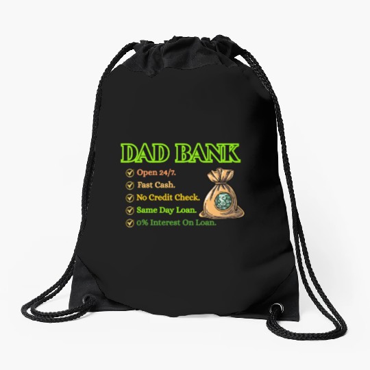 Bank Of Dad Drawstring Bags