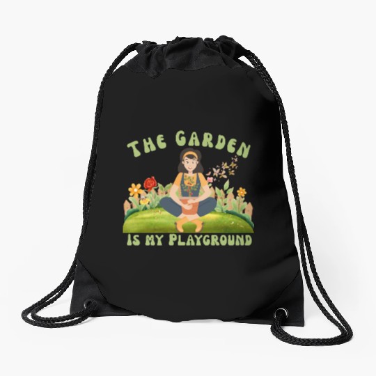 The Garden is My Playground Drawstring Bags