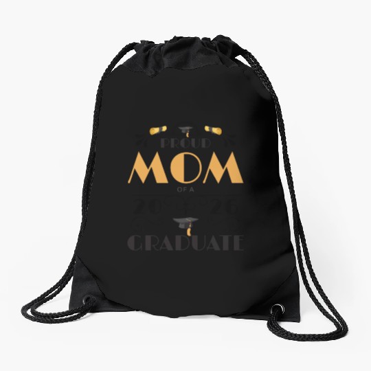 Proud Mom Of A 2026 Graduate Senior Class Of 2026 Drawstring Bags
