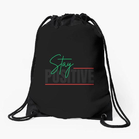 STAY POSITIVE Drawstring Bags