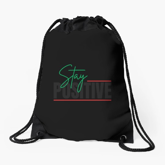 STAY POSITIVE Drawstring Bags