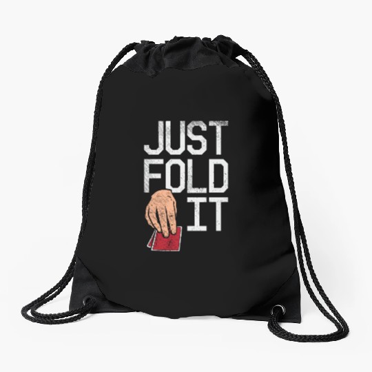 Just Fold It Poker Vibe Drawstring Bags
