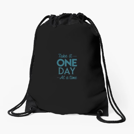 Take It One Day at a Time – Motivational Mental Drawstring Bags