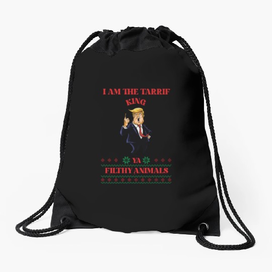 I AM THE TARIFF KING YA FILTHY ANIMALS Drawstring Bags