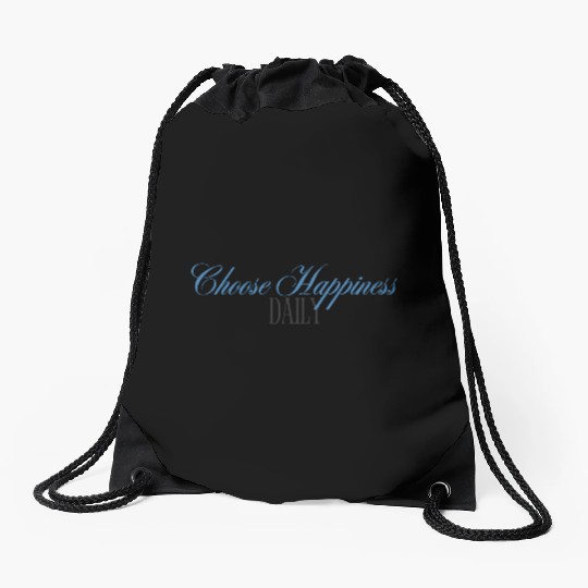 Choose Happiness Elegant Design- Daily Inspiration Drawstring Bags