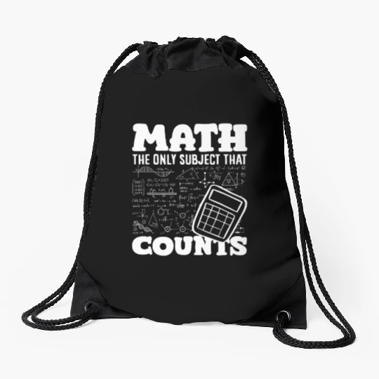 Math Teacher The Only Subject That Counts Drawstring Bags