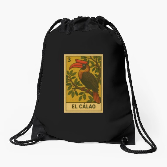 EL CÁLAO - THE KALAW - LA LOTERÍA Drawstring Bags