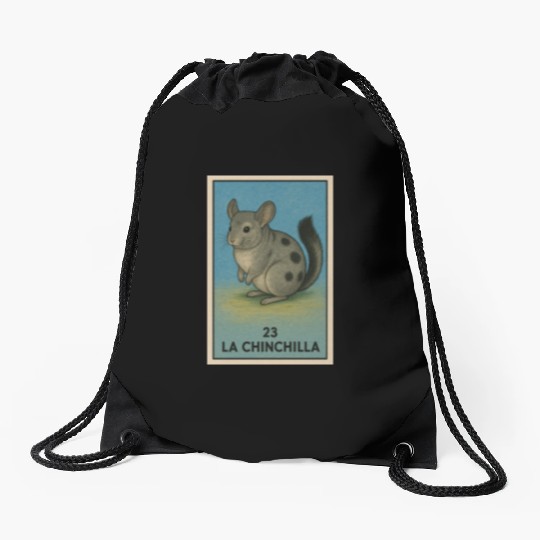 LA CHINCHILLA - THE CHINCHILLA - LA LOTERÍA Drawstring Bags