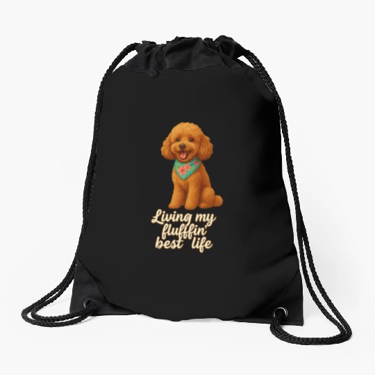 Toy Poodle – Living My Fluffin’ Best Life Drawstring Bags