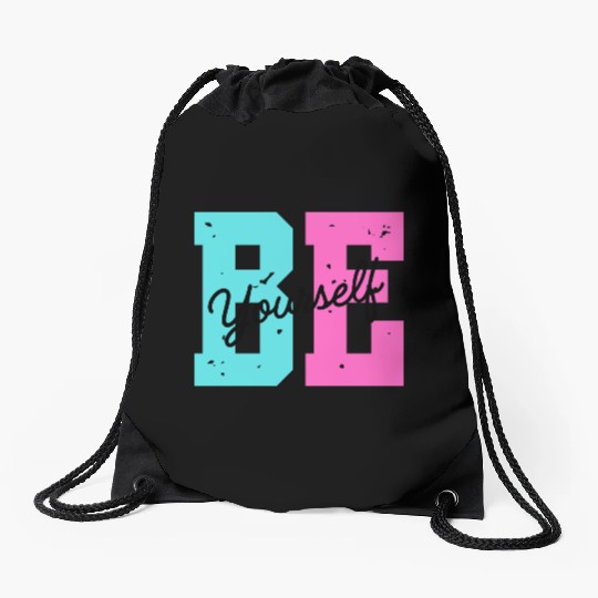 Be yourself Drawstring Bags