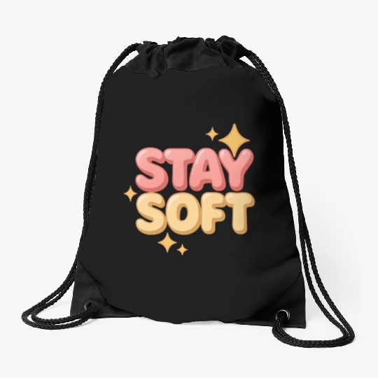 Stay Soft – Bubble Letter Aesthetic Drawstring Bags