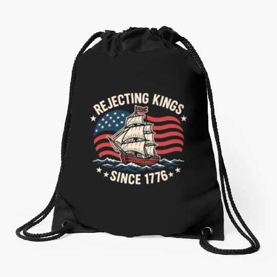 Rejecting Kings Since 1776 American Flag Ship Drawstring Bags