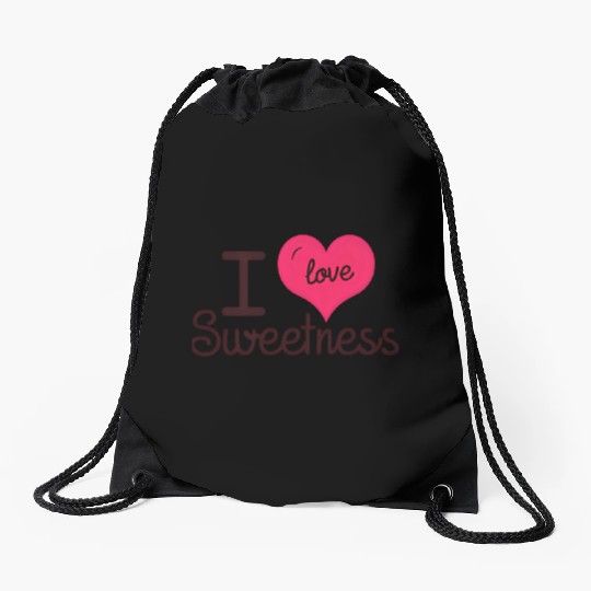 I Love Sweetness Drawstring Bags, Cute Valentine’s Gift