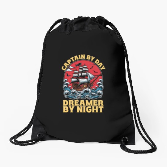 Sailing Captain By Day Dreamer By Night Fisherman Drawstring Bags