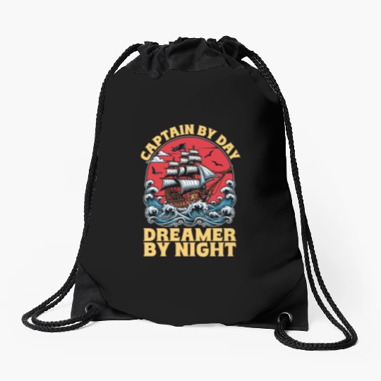 Sailing Captain By Day Dreamer By Night Fisherman Drawstring Bags