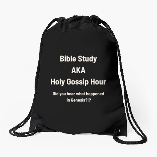 Bible Study AKA Gossip Hour Design Drawstring Bags