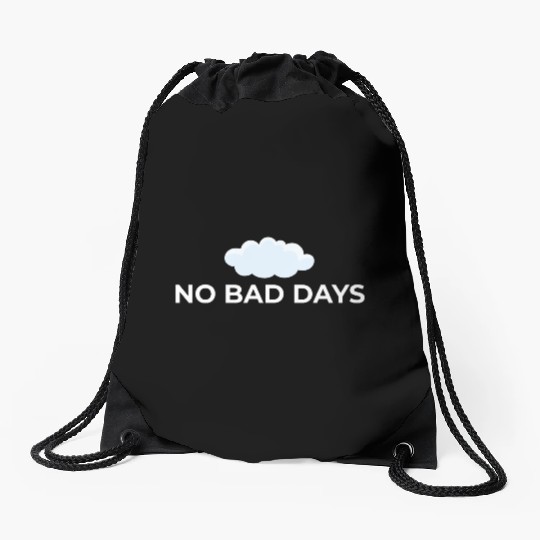 No Bad Days – Positive Vibes Only Drawstring Bags