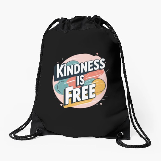 Kindness is Free Drawstring Bags