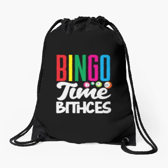 Bingo Time Bitches Player Fun Vibes Drawstring Bags