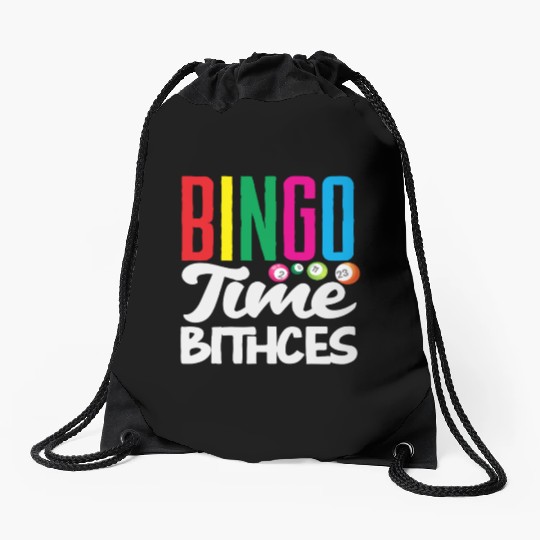 Bingo Time Bitches Player Fun Vibes Drawstring Bags