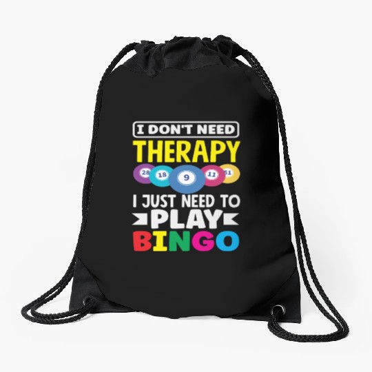 Bingo Player I Don't Need Therapy Fun Drawstring Bags