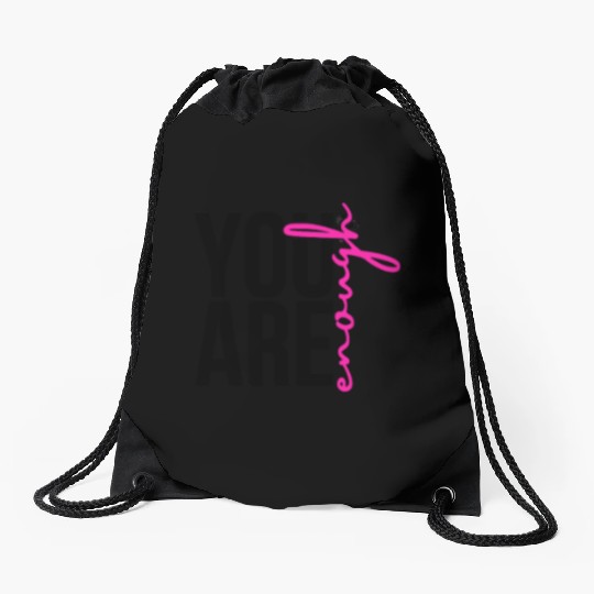 You Are Enough Drawstring Bags