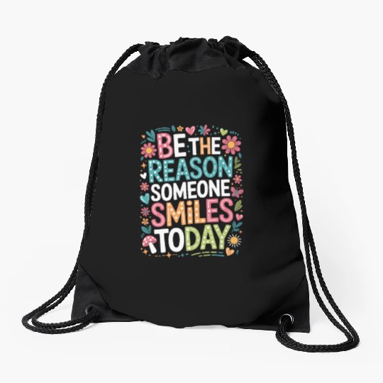 Kindness Be the Reason Someone Smiles Today Quote Drawstring Bags