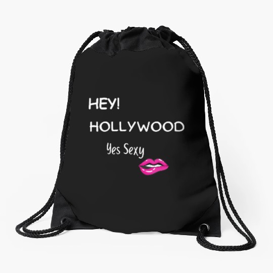 HEY HOLLYWOOD Yes Sexy part 2 Drawstring Bags