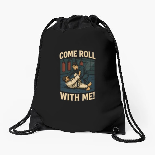 Come Roll With Me – Brazilian Jiu-Jitsu Drawstring Bags