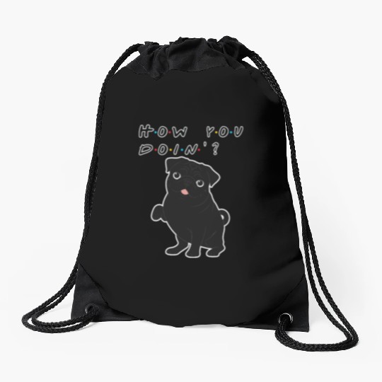 How You Doin’? Black Pug – Funny Friends TV Show Drawstring Bags