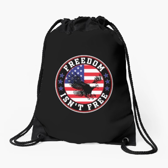 Freedom Isn’t Free Eagle US Flag Patriotic Apparel Drawstring Bags