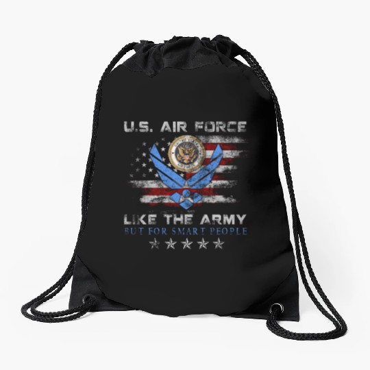 US Air Force Like The Army But For Smart People Drawstring Bags