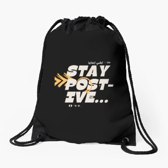 Stay Positive Motivational Quote Drawstring Bags