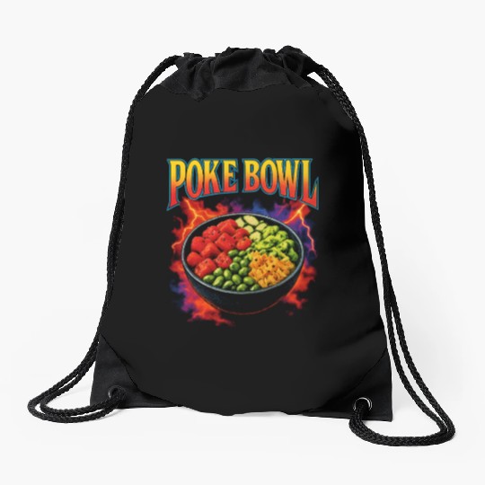 Poke Bowl Favorite Food Funny Weird 90s Poke Bowl Drawstring Bags
