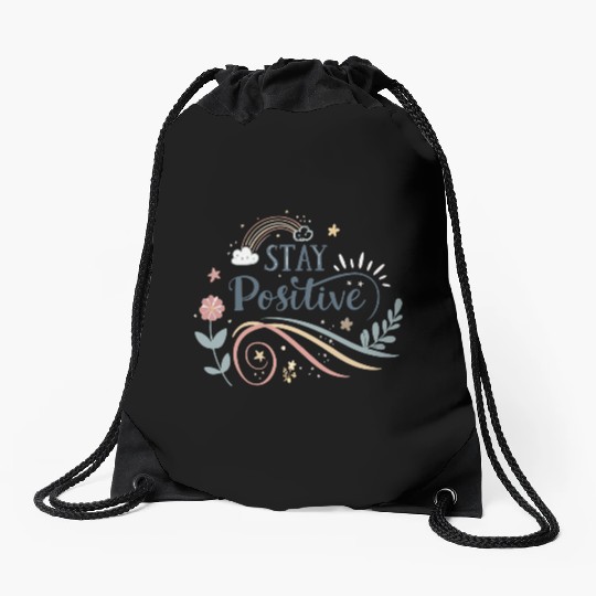 stay positive motivational quotes  Drawstring Bags